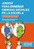 Juegos para enseñar ciencias sociales en la escuel - Silber y Moszkowicz Guralnik