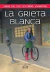 LA GRIETA BLANCA (SAGA DE LOS COLORES VIVIENTES 1) -
