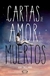 CARTAS DE AMOR A LOS MUERTOS -