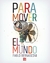 PARA MOVER EL MUNDO (COLECCION LOS ESPECIALES DE A - BERNASCONI PABLO.