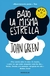 BAJO LA MISMA ESTRELLA - JOHN GREEN