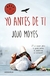 YO ANTES DE TI - JOJO; MOYES JOJO MOYES