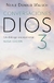 CONVERSACIONES CON DIOS 3 : UN DIALOGO EXCEPCIONAL - WALSCH, NEALE DONALD