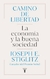 CAMINO DE LIBERTAD - STIGLITZ, JOSEPH E.