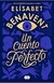 UN CUENTO PERFECTO (COLECCION FEMENINO SINGULAR) - BENAVENT ELISABET.