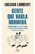 GENTE QUE HABLA DORMIDA - LAMBERTI, LUCIANO