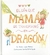 EL DIA QUE MAMA SE TRANSFORMO EN DRAGON - BELEN LOPEZ MEDUS