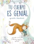 TU CUERPO ES GENIAL APRENDE A DESCUBRIRLO (MENSTRU - TORRON CRISTINA / TORRON MARTA