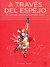 A TRAVES DEL ESPEJO Y LO QUE ALICIA ENCONTRO ALLI - CARROLL LEWIS / SOZAPATO (ILUS