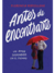 ANTES DE ENCONTRARTE - VERCELLONE FLORENCIA.