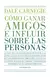 COMO GANAR AMIGOS E INFLUIR SOBRE LAS PERSONAS - CARNEGIE, DALE - comprar online