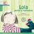 LOLA PERDIO LA MAMADERA (SERIE LOLA) (CARTONE) - CANELA / WEISS MONICA.