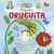 PEQUEÑA ORUGUITA (COLECCION HISTORIAS DE LA NATURA - FOSSEY SUZANNE / BOHORQUEZ GIS
