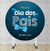 Painel Redondo Sublimado Dia Dos Pais PNR1510