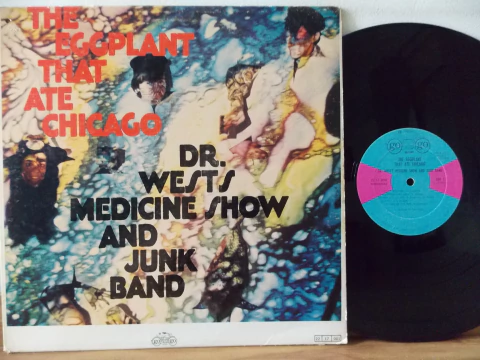 LP DR. WEST’S MEDICINE SHOW AND JUNK BAND - THE EGGPLANT THAT ATE CHICAGO - 1967 - 1ª EDIÇÃO - IMPORT.