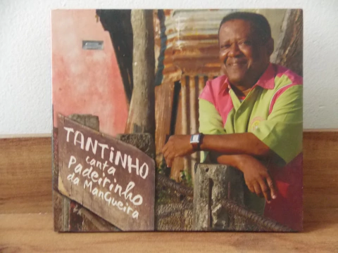 CD TANTINHO - CANTA PADEIRINHO DA MANGUEIRA - 2009 - INDEPENDENTE