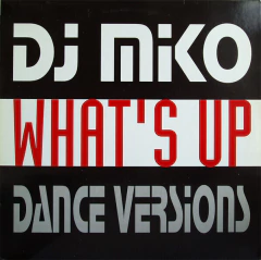 Vinilo Maxi DJ Miko - What's Up Dance Versions Aleman 1993
