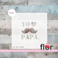 Stencil YO amo PAPA PA23