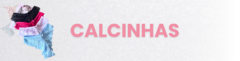 Banner da categoria Calcinhas