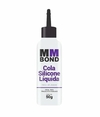 COLA DE SILICONE LIQUIDA MM BOND (50GR) - 1 UNIDADE