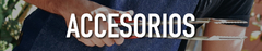 Banner de la categoría ACCESORIOS