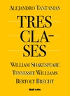 Tres clases. William Shakespeare, Tennessee Williams, Bertolt Brecht
