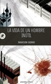 Vida de un hombre inútil, La- Maksim Gorki - Automática - Librería Medio Pan y un Libro