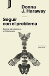 Seguir con el problema - Donna J. Haraway - Consonni - comprar online