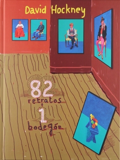 DAVID HOCKNEY - 82 RETRATOS Y 1 BODEGON