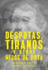 Déspotas, tiranos, y otros hijos de puta