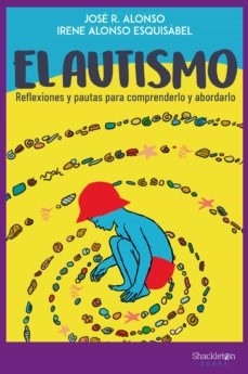 El autismo - José Ramón Alonso - Shackleton - comprar online