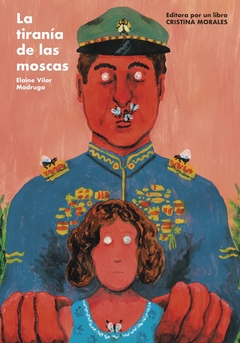 La tiranía de las moscas - comprar online