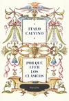 ** POR QUE LEER LOS CLASICOS (EDICIÓN CENTENARIO)