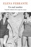 Un mal nombre (2 amigas) - Elena Ferrante - Lumen - comprar online