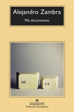 Mis documentos - Alejandro Zambra - Anagrama en internet
