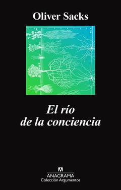 El rio de la conciencia - Oliver sacks - Anagrama - comprar online
