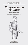 Un apartamento en Urano - Paul B. Preciado - Anagrama - comprar online