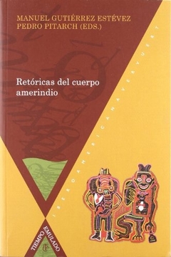RETORICAS DEL CUERPO AMERINDIO - PITARCH /GUTIERREZ - IBEROAMERICANA - comprar online