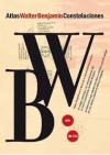 Walter Benjamin. Atlas/Constelaciones