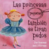 Las princeses pequeñas tambien se tiran pedos