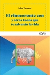 El rinoceronte zen - John Tarrant - KOAN - comprar online