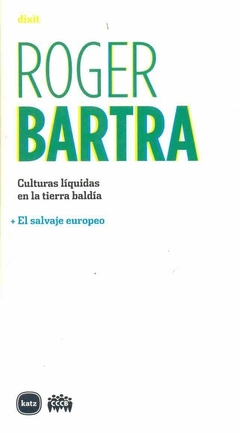 CULTURAS LIQUIDAS EN LA TIERRA BALDIA