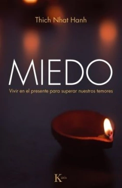 MIEDO . VIVIR EN EL PRESENTE PARA SUPERAR NUESTROS TEMORES (ED.ARG) - comprar online