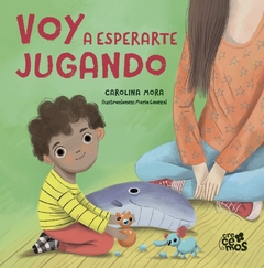 VOY A ESPERARTE JUGANDO (TD)