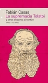 La supremacía Tolstoi y otros ensayos al tuntún - comprar online