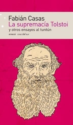La supremacía Tolstoi y otros ensayos al tuntún - comprar online