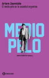 EL MEDIO PELO/BOLSILLO/ EN LA SOCIEDAD ARGENTINA