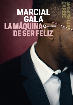 MAQUINA DE SER FELIZ (SERIE ARCHIPIELAGO CARIBE)