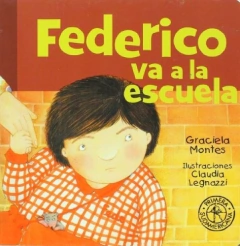FEDERICO VA A LA ESCUELA - GRACIELA MONTES - SUDAMERICANA - comprar online