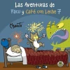 AVENTURAS DE FACU Y CAFE CON LECHE 7, LA